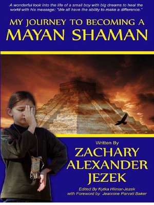 cover image of My Journey to Becoming a Mayan Shaman